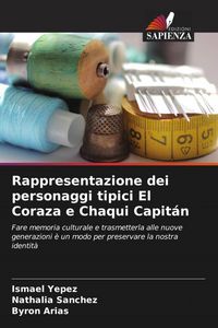 Produktbild: Rappresentazione dei personaggi tipici El Coraza e Chaqui Capit&aacute;n