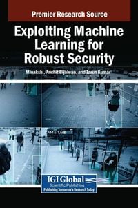 Produktbild: Exploiting Machine Learning for Robust Security