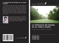 Produktbild: La influencia del tiempo en su visita a Guilin