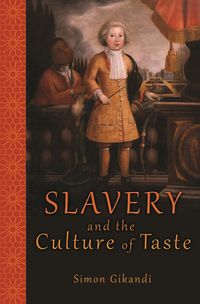 Produktbild: Slavery and the Culture of Taste