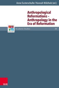 Produktbild: Anthropological Reformations &ndash; Anthropology in the Era of Reformation
