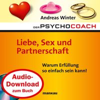 Bild vom Artikel Starthilfe-Hörbuch-Download zum Buch "Der Psychocoach 4: Liebe, Sex und Partnerschaft" vom Autor Andreas Winter
