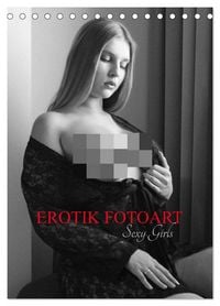 Produktbild: EROTIK FOTOART SEXY GIRLS (Tischkalender 2026 DIN A5 hoch), CALVENDO Monatskalender