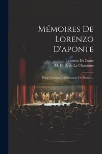 Produktbild: M&eacute;moires De Lorenzo D'aponte: Po&euml;te V&eacute;nitien Collaborateur De Mozart...