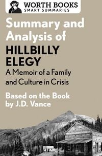 Produktbild: Summary and Analysis of Hillbilly Elegy: A Memoir of a Family and Culture in Crisis
