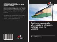 Produktbild: Resistenza comunale all'estrazione mineraria su larga scala in Lesotho