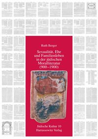 Produktbild: Sexualit&auml;t, Ehe und Familienleben in der j&uuml;dischen Moralliteratur (900-1900)