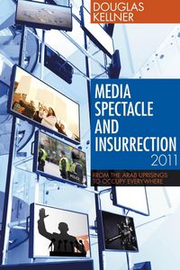 Produktbild: Media Spectacle and Insurrection, 2011