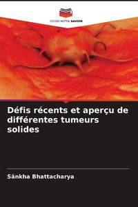 Produktbild: D&eacute;fis r&eacute;cents et aper&ccedil;u de diff&eacute;rentes tumeurs solides