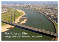 Produktbild: Von Ufer zu Ufer, Wege &uuml;ber den Rhein in D&uuml;sseldorf (Tischkalender 2027 DIN A5 quer), CALVENDO Monatskalender