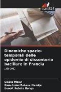 Produktbild: Dinamiche spazio-temporali delle epidemie di dissenteria bacillare in Francia