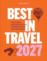 Produktbild: LONELY PLANET Reisef&uuml;hrer Lonely Planet Best in Travel 2027