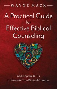 Produktbild: A Practical Guide for Effective Biblical Counseling