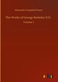 Produktbild: The Works of George Berkeley D.D.