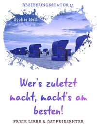 Beziehungsstatus 1: Wer's zuletzt macht, macht's am besten!
