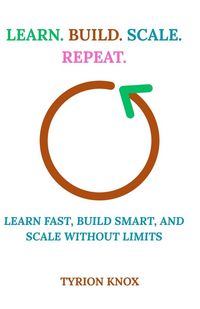 Produktbild: Learn. Build. Scale. Repeat.