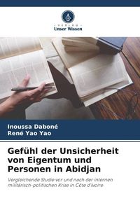 Produktbild: Gef&uuml;hl der Unsicherheit von Eigentum und Personen in Abidjan