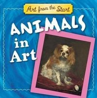 Produktbild: Animals in Art: Art from the Start