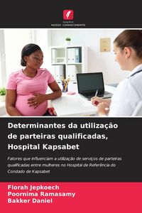 Produktbild: Determinantes da utiliza&ccedil;&atilde;o de parteiras qualificadas, Hospital Kapsabet
