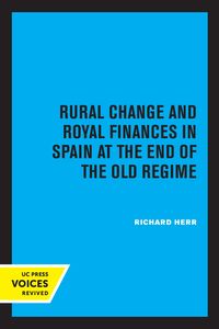Produktbild: Rural Change and Royal Finances in Spain at the End of the Old Regime