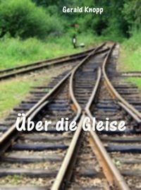 Produktbild: &Uuml;ber die Gleise