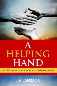 Produktbild: A Helping Hand, Mediation with Nonviolent Communication
