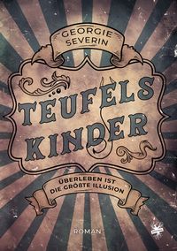 Produktbild: Teufelskinder &ndash; &Uuml;berleben ist die gr&ouml;&szlig;te Illusion