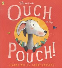Produktbild: Willis, J: There's an Ouch in my Pouch!