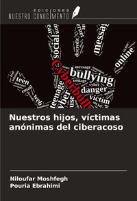 Produktbild: Nuestros hijos, v&iacute;ctimas an&oacute;nimas del ciberacoso