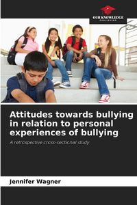 Produktbild: Attitudes towards bullying in relation to personal experiences of bullying