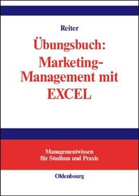 Bild vom Artikel Übungsbuch: Marketing-Management mit EXCEL vom Autor Gerhard Reiter