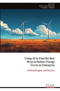 Produktbild: Using AI to Find the Best Ways to Reduce Energy Use in an Enterprise