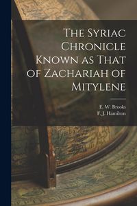 Produktbild: The Syriac Chronicle Known as That of Zachariah of Mitylene