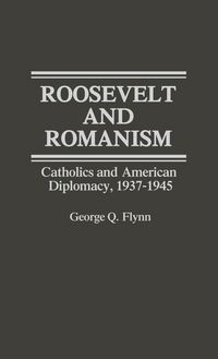 Produktbild: Roosevelt and Romanism
