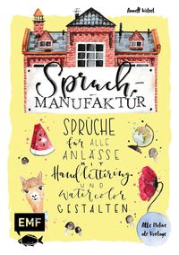 Bild vom Artikel Spruch-Manufaktur – Sprüche für alle Anlässe mit Handlettering und Watercolor gestalten vom Autor Annett Wötzel
