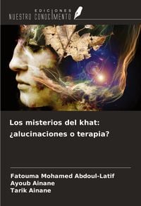 Produktbild: Los misterios del khat: &iquest;alucinaciones o terapia?