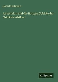 Produktbild: Abyssinien und die &uuml;brigen Gebiete der Ostk&uuml;ste Afrikas