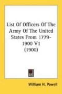Produktbild: List of Officers of the Army of the United States from 1779-1900 V1 (1900)