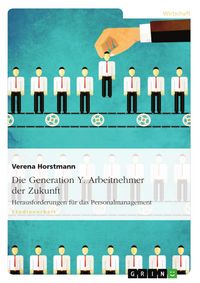 Produktbild: Die Generation Y. Arbeitnehmer der Zukunft