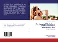 Produktbild: The Nexus of Alcoholism and Interpersonal Communication