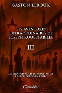 Produktbild: Les aventures extraordinaires de Joseph Rouletabille III