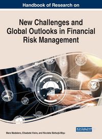 Produktbild: Handbook of Research on New Challenges and Global Outlooks in Financial Risk Management
