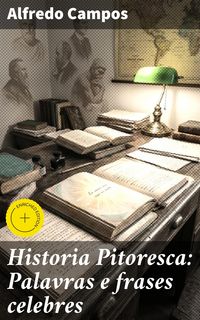 Produktbild: Historia Pitoresca: Palavras e frases celebres