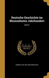 Produktbild: Deutsche Geschichte im Neunzehnten Jahrhundert; Band 2