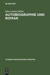 Bild vom Artikel Autobiographie und Roman vom Autor Klaus-Detlef Müller