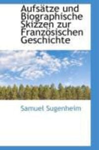 Produktbild: Aufs Tze Und Biographische Skizzen Zur Franz Sischen Geschichte