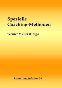 Bild vom Artikel Sammlung infoline / Spezielle Coaching-Methoden vom Autor Werner Müller