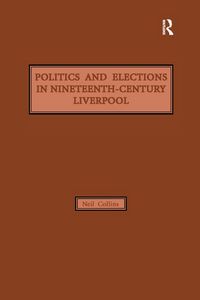 Produktbild: Politics and Elections in Nineteenth-Century Liverpool