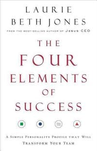 Produktbild: The Four Elements of Success: A Simple Personality Profile That Will Transform Your Team