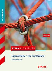 Produktbild: STARK Mathematik Oberstufe - STARK in Klausuren - Eigenschaften von Funktionen